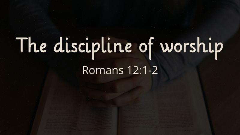 Discipline of worship