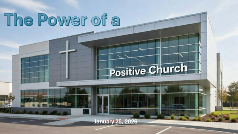 The Power of a Positive Church