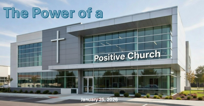 The Power of a Positive Church