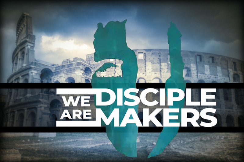 3 OF 4 WE ARE DISCIPLE MAKERS