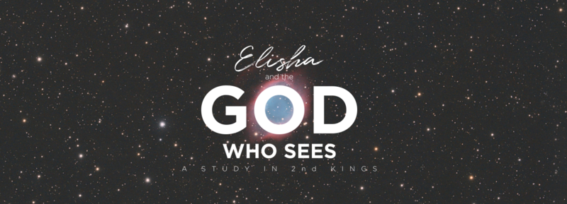 Elisha and the God Who Sees You to the End