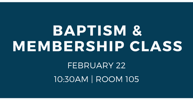 Baptism & Membership Class