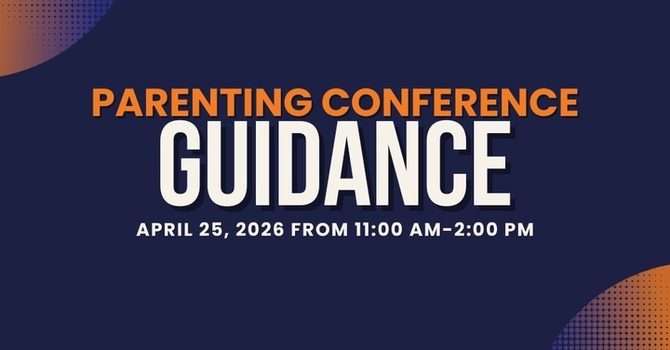 2026 Parenting Conference: Guidance