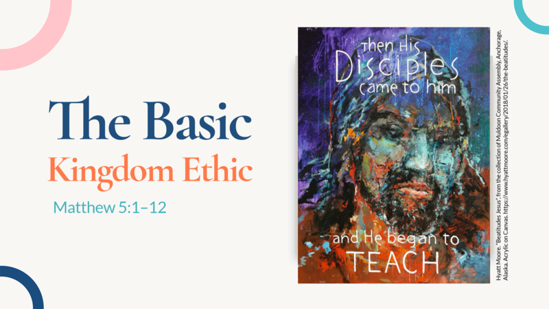 The Basic Kingdome Ethic