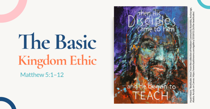 The Basic Kingdome Ethic