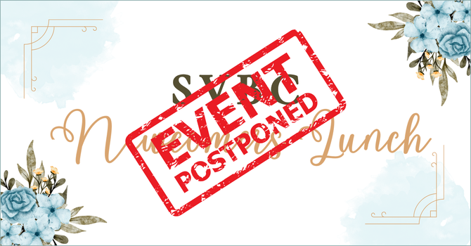 Newcomers Lunch Postponed