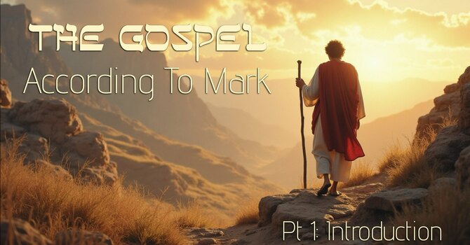 The Gospel According To Mark Pt 1