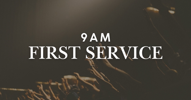 Sunday Worship - First Service