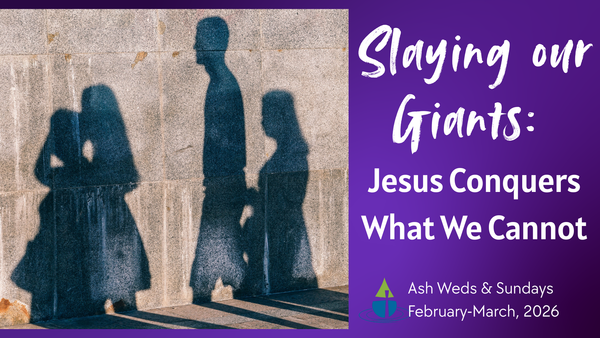 Slaying Our Giants: Jesus Conquers What We Cannot