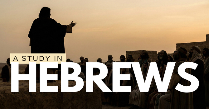 A Study in Hebrews
