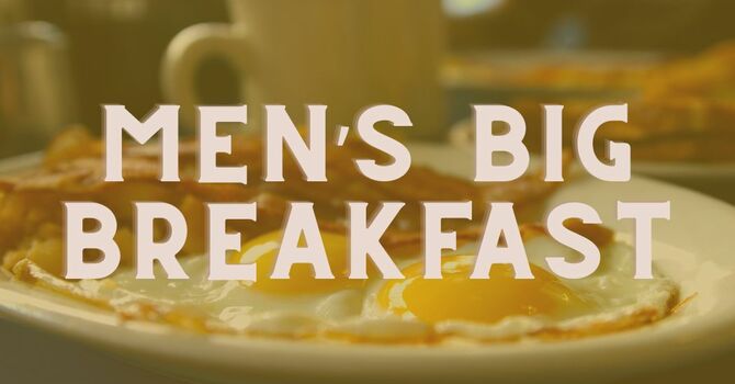 Men's BIG Breakfast