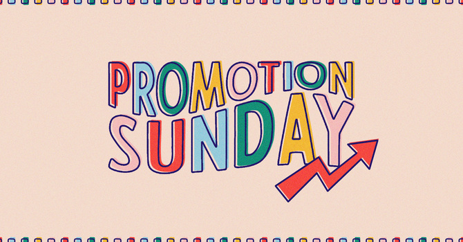 Promotion Sunday