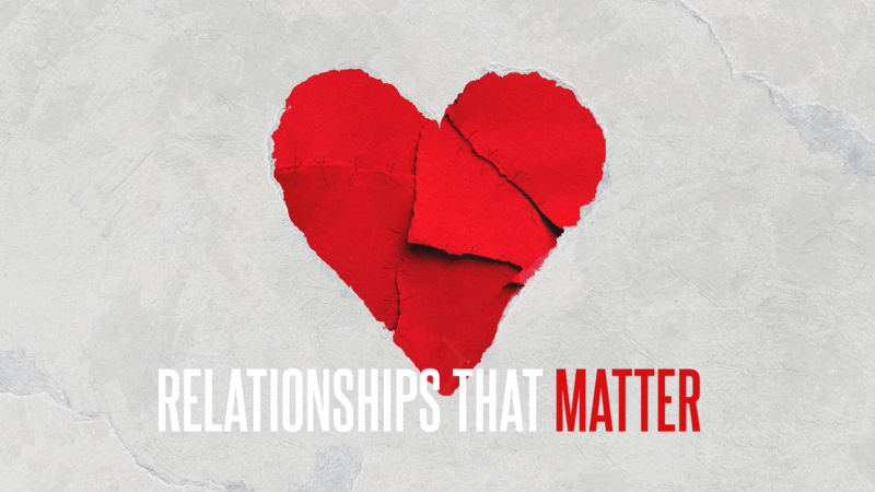 Relationships that Matter!