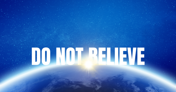 Do Not Believe