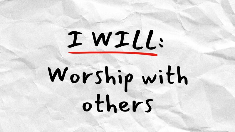 I Will Worship With Others