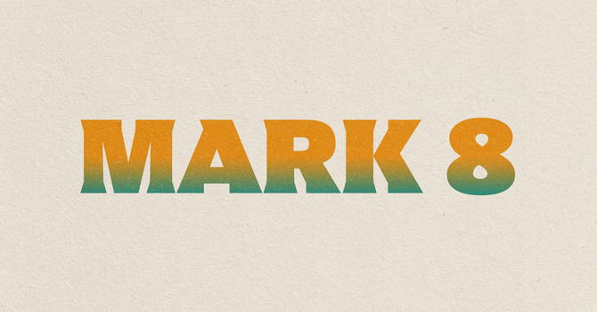 Mark 8