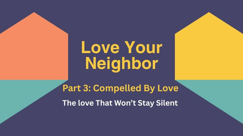 LYN Part 3: Compelled By Love