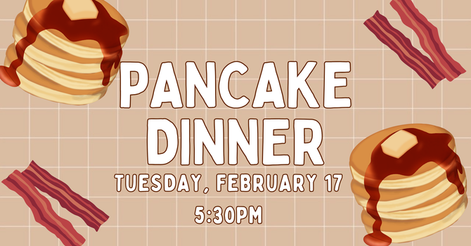 Shrove Tuesday Pancake Dinner