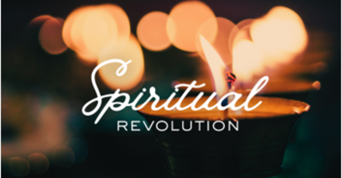 A Spiritual Revolution Part 3 (S,LS)