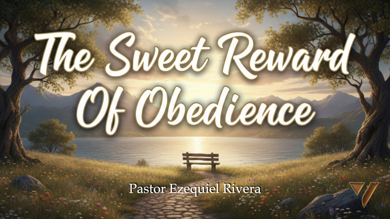 The Sweet Reward Of Obedience