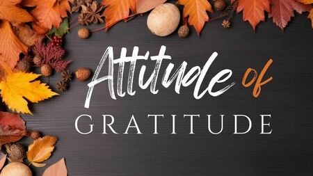 Attitude of Gratitude
