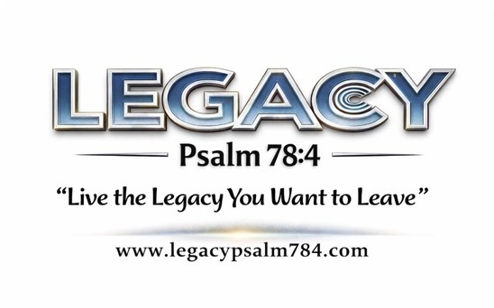 Legacy Psalm 78:4