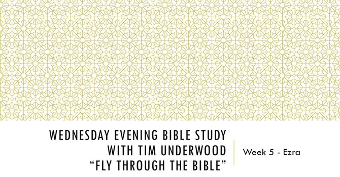 Wednesday Evening Bible Study - FTTB - Week 5 