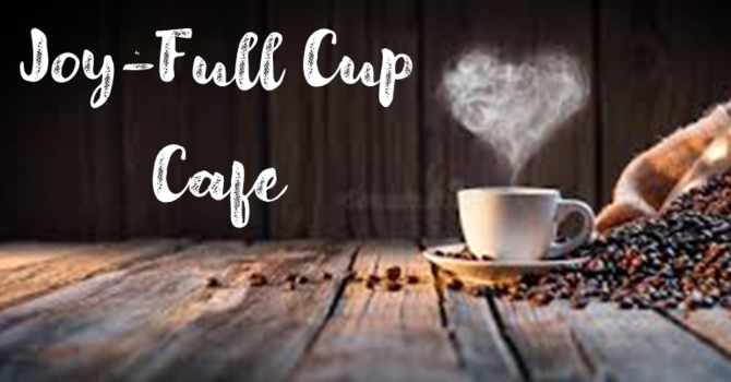Joy-Full Cup Cafe