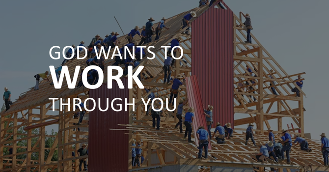 God Wants to Work Through You image