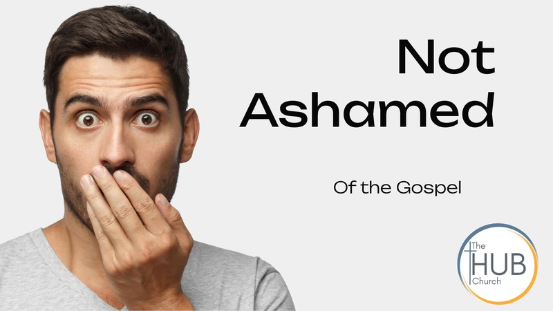 Not Ashamed of the Gospel