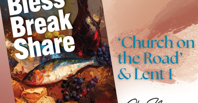 Church on the Road: Lent 1