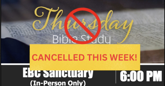 Cancelled: Thursday (in-person) Bible Study - 2/12/26 image