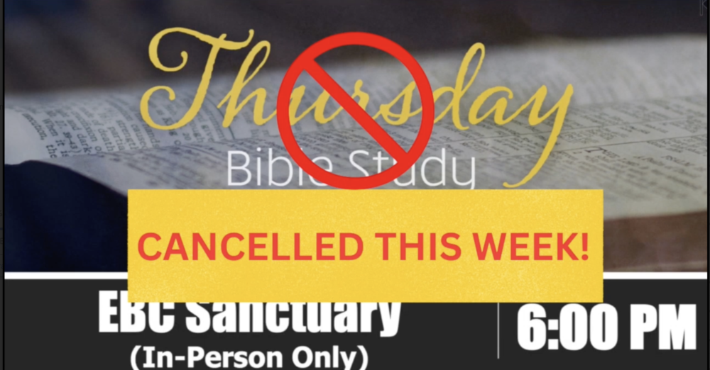 Cancelled: Thursday (in-person) Bible Study - 2/12/26