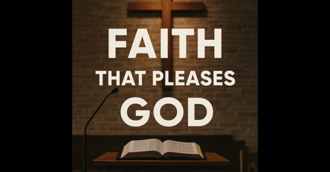 Faith That Pleases God image