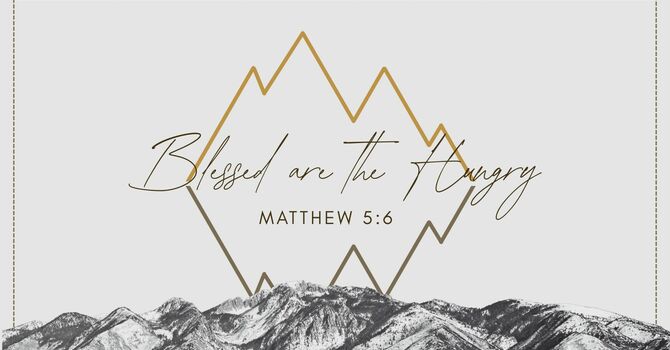 Blessed are the Hungry
