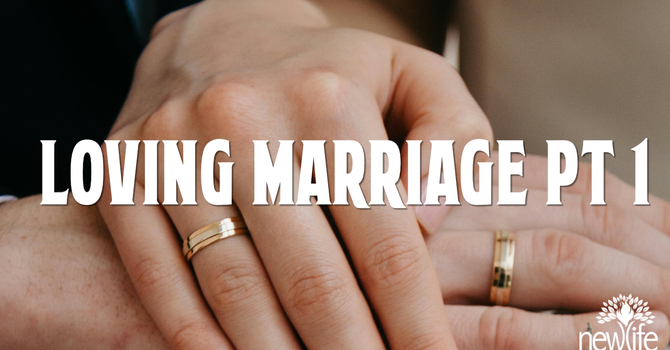 Loving Marriage Pt 1