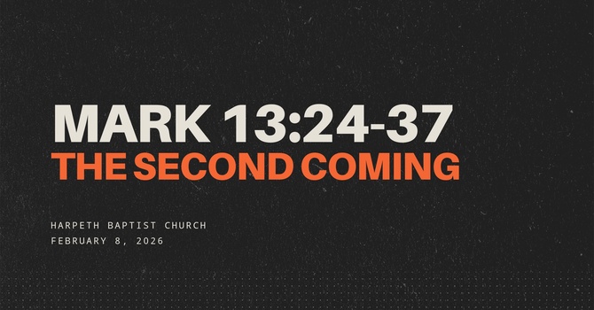 Mark 13:24-37, The Second Coming