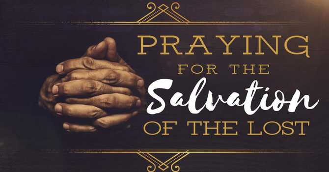 Praying for the Lost: God's Heart, Our Calling