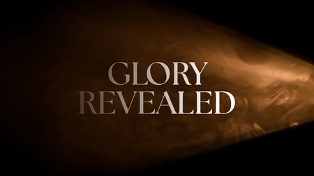 Glory Revealed
