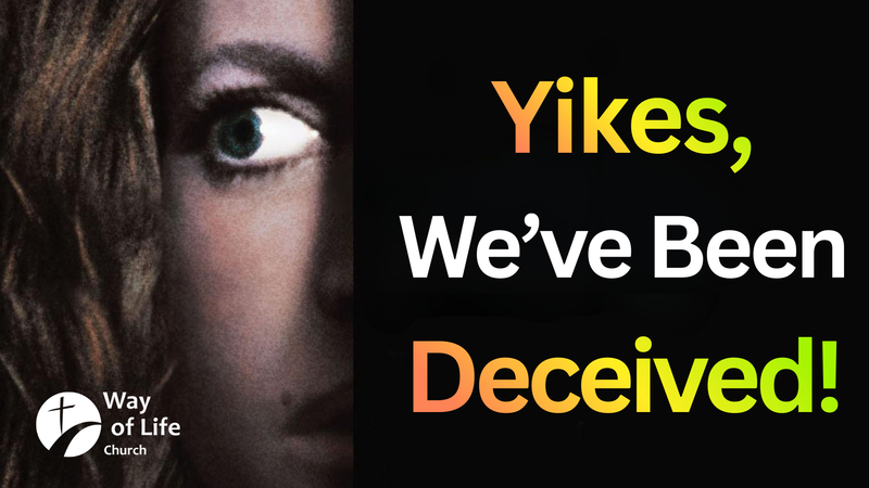 Yikes,We've Been Deceived