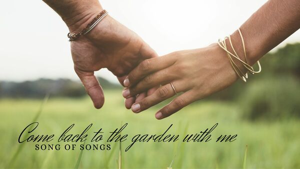 Come Back To The Garden With Me