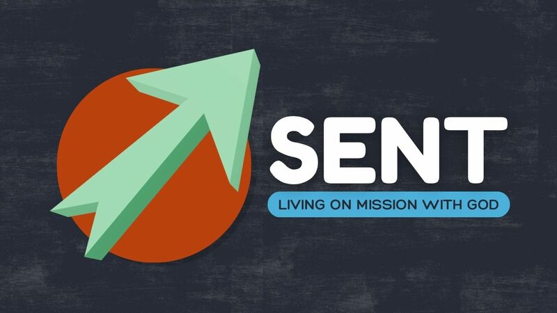 Sent: Living on Mission With God