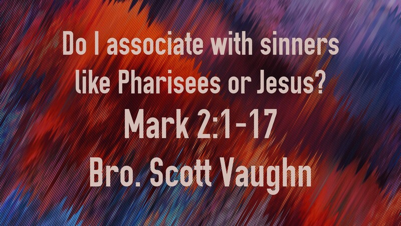 "Do I Associate with Sinners like Pharisees or Jesus?"