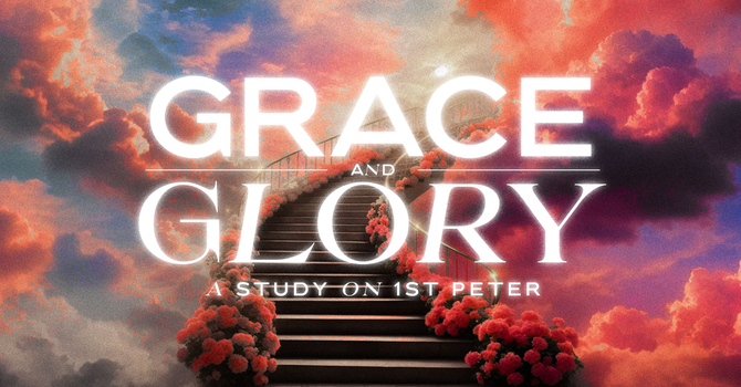 Grace to Glory
