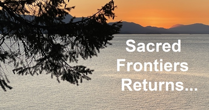 Sacred Frontiers...Returns...