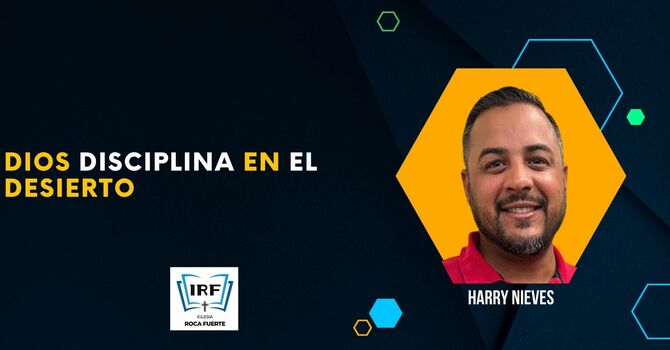 Dios Disciplina en el Desierto 