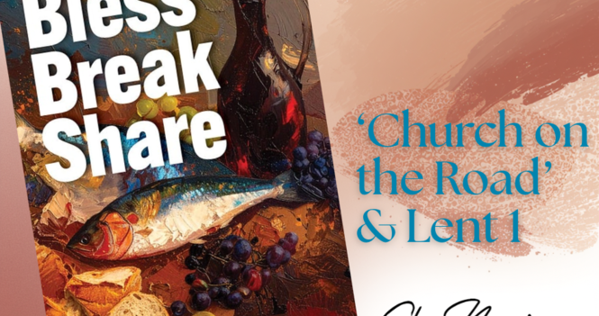 Church on the Road: Lent 1
