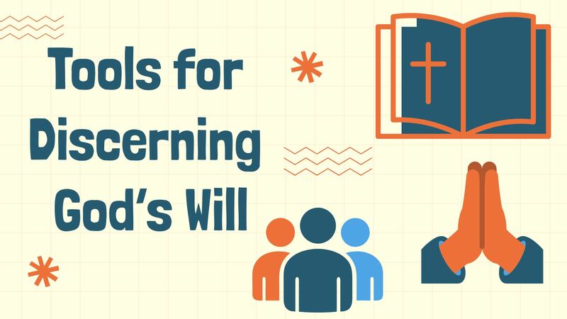 Tools for Discovering God's Will
