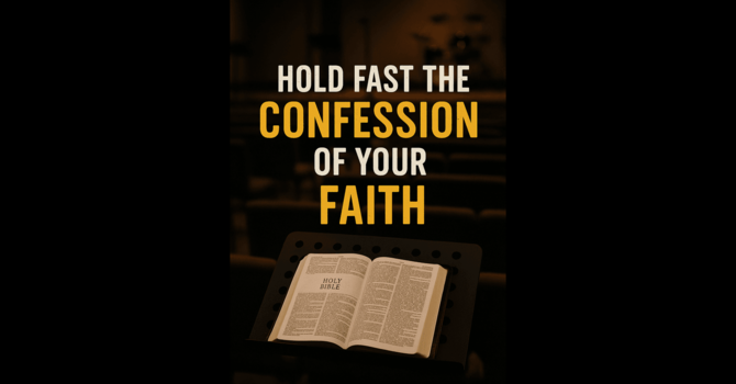 Hold Fast the Confession of Your Faith image