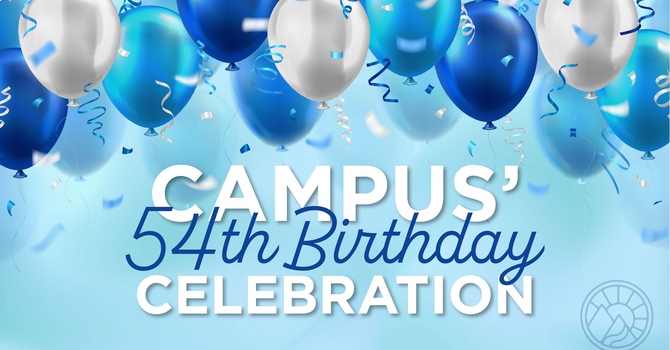 Campus' 54th Birthday Celebration